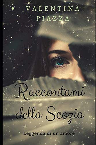 Raccontami della Scozia: Leggenda di un amore book