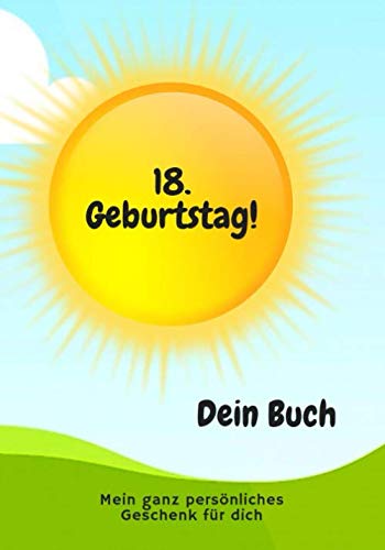 18. Geburtstag! Dein Buch Mein ganz persönliches Geschenk für dich. book