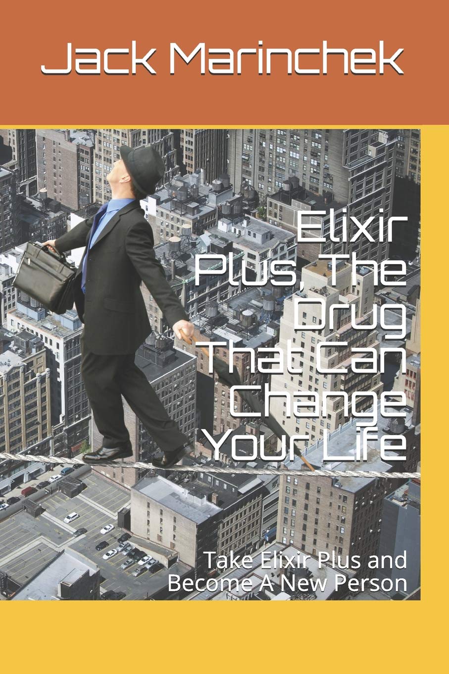Elixir Plus, The Drug That Can Change Your Life: Take Elixir Plus and Become A New Person Action & Adventure
