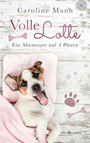 Volle Lotte: Ein Abenteuer auf 4 Pfoten book