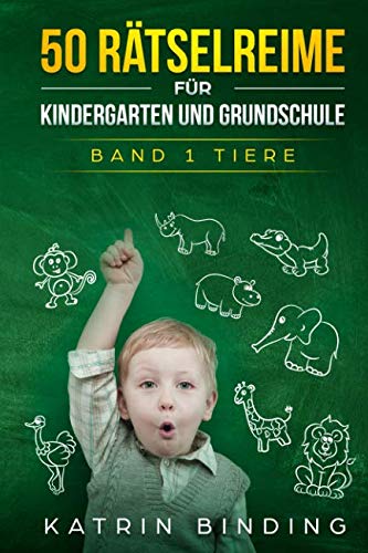 50 Rätselreime für Kindergarten und Grundschule: Band 1 Tiere book