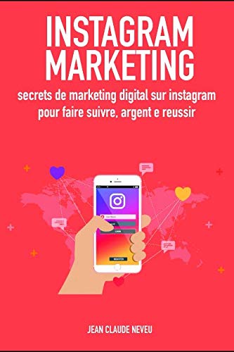 Instagram Marketing: secrets de marketing digital sur instagram pour faire suivre, argent e reussir Business, Finance & Career