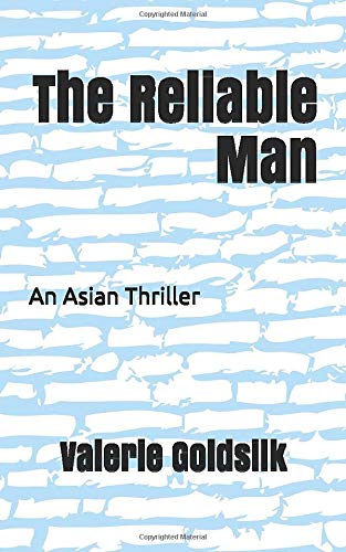 The Reliable Man: An Asian Thriller (The Reliable Man Series, Band 1) Action & Adventure