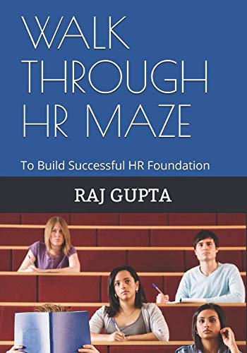Walk Through HR Maze: To Build Successful HR Foundation Business, Finance & Career