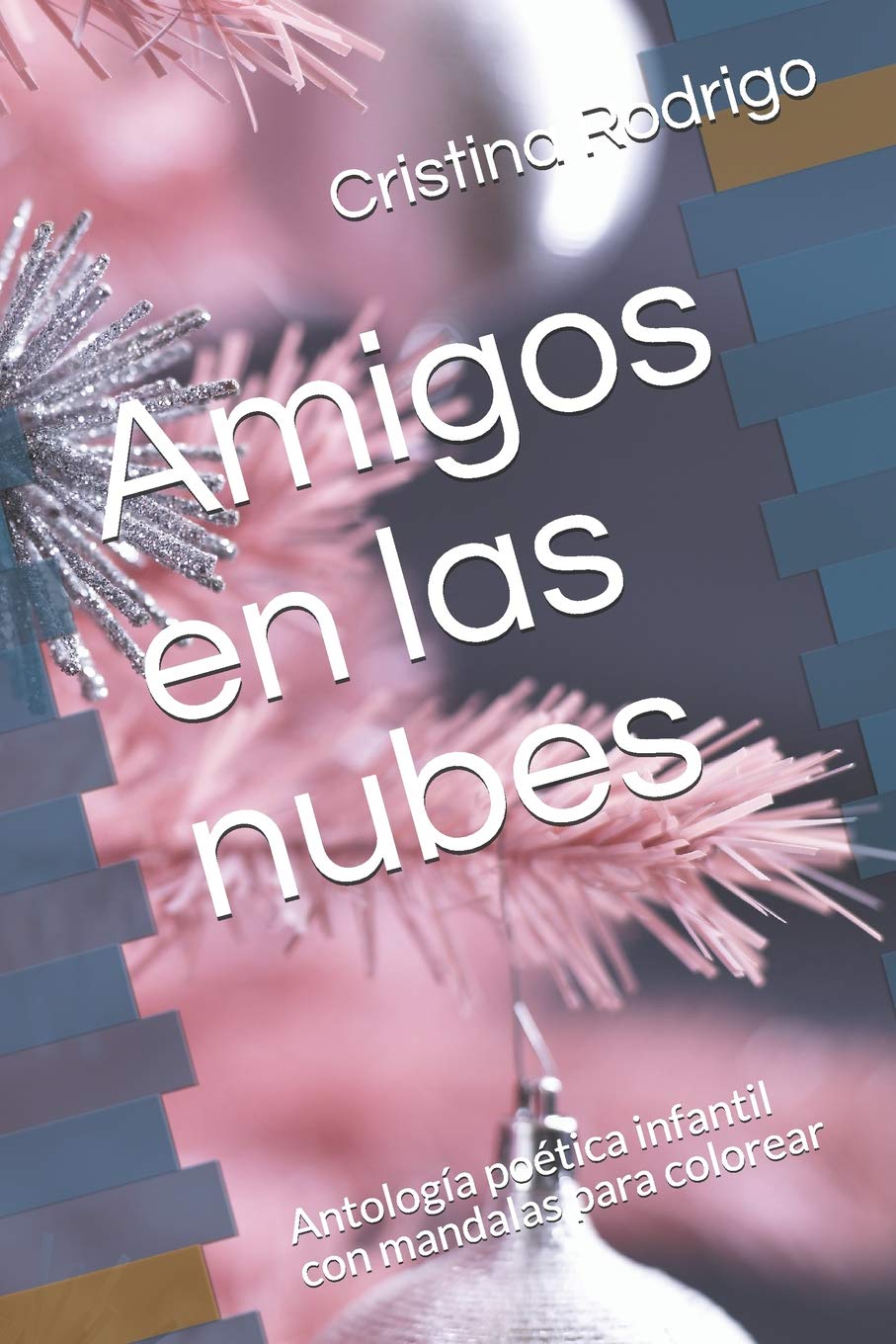 Amigos en las nubes: Antología poética infantil con mandalas para colorear (Antologias poeticas, Band 1) Poetry