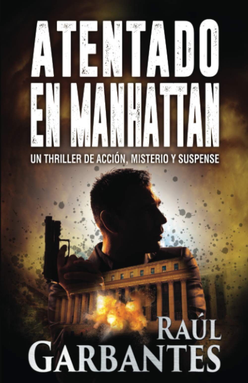 Atentado en Manhattan: Un thriller de acción, misterio y suspense Suspense & Thrillers