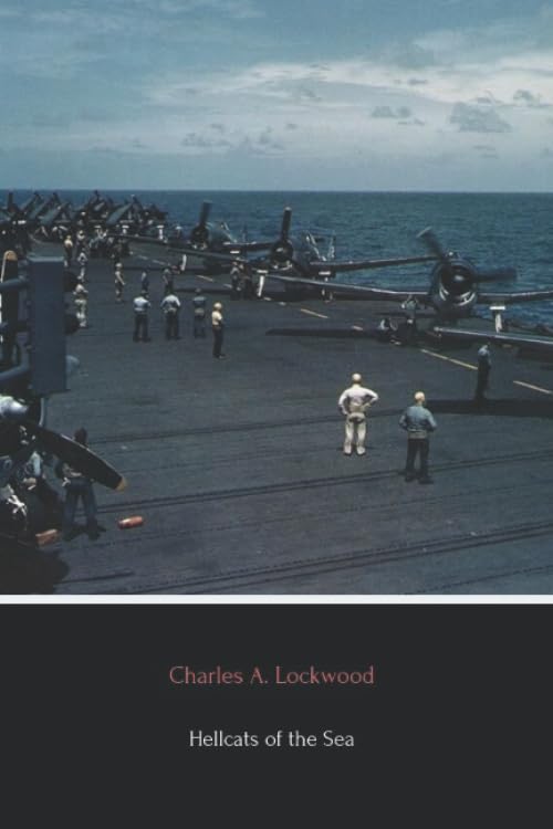 Hellcats of the Sea (Annotated): Operation Barney and the Mission to the Sea of Japan Memories