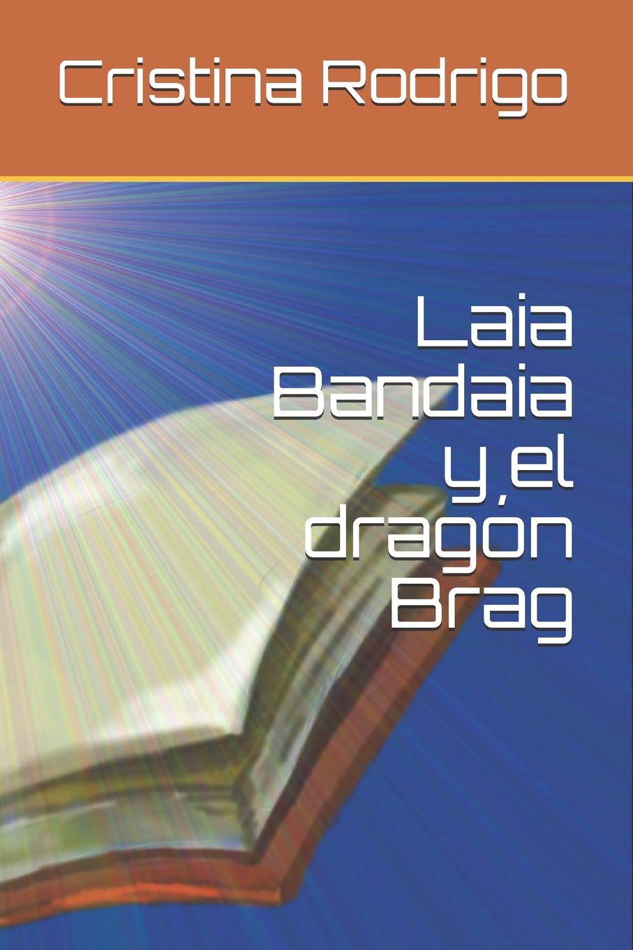 Laia Bandaia y el dragón Brag (Los cuentos de las hadas, las brujas y los magos, Band 1) Fiction