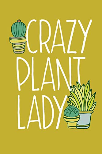 Crazy Plant Lady: Cute Cactus and Plants Lined Notebook book