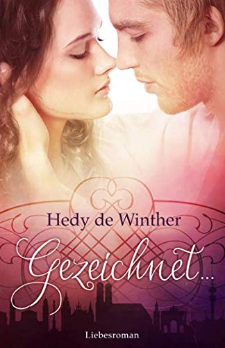 Gezeichnet...: Liebesroman (Schicksalspfade, Band 4) Contemporary literature