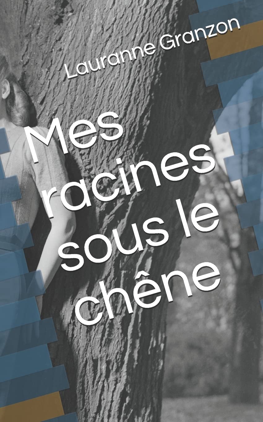 Mes Racines Sous Le Chêne Contemporary literature