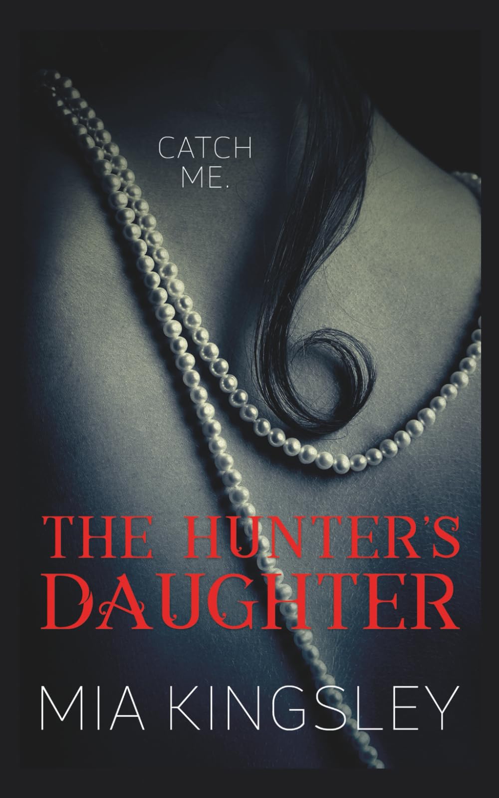 The Hunter's Daughter (The Twisted Kingdom, Band 7) Romantic Thrillers