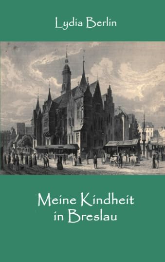 Meine Kindheit in Breslau Historical Fiction
