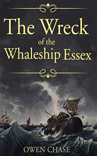 The Wreck of the Whaleship “Essex” Action & Adventure