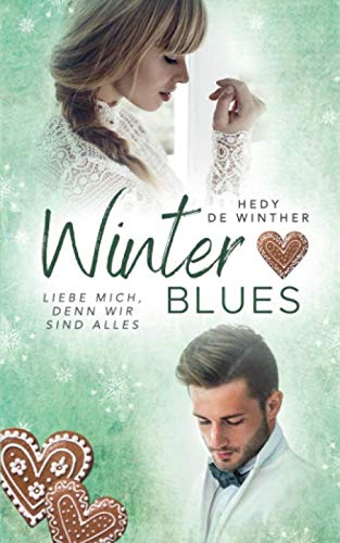 Winterblues: Liebe mich, denn wir sind alles book