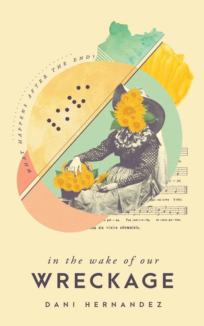 In the Wake of Our Wreckage Poetry
