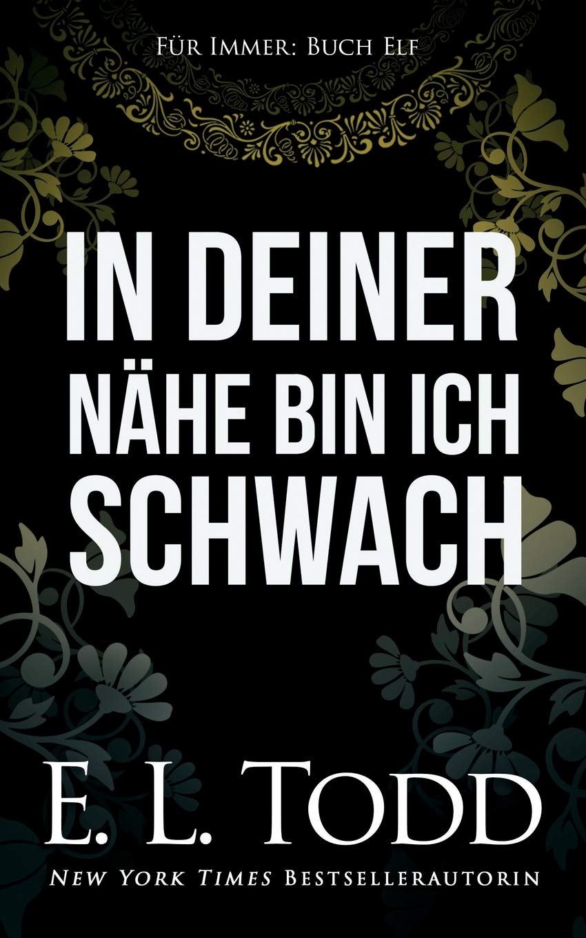 In deiner Nähe bin ich schwach (Für Immer, Band 11) Contemporary literature