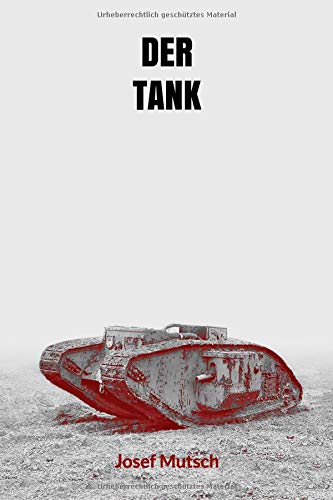 Der Tank: Ein spannender Kriminalroman mit historischem Hintergrund Historical Fiction