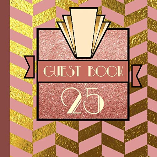 25 Guest Book: Rose Gold Guest Book Includes Gift Tracker and Picture Memory Section to Create a Lasting Keepsake to Treasure Forever Parents & Children