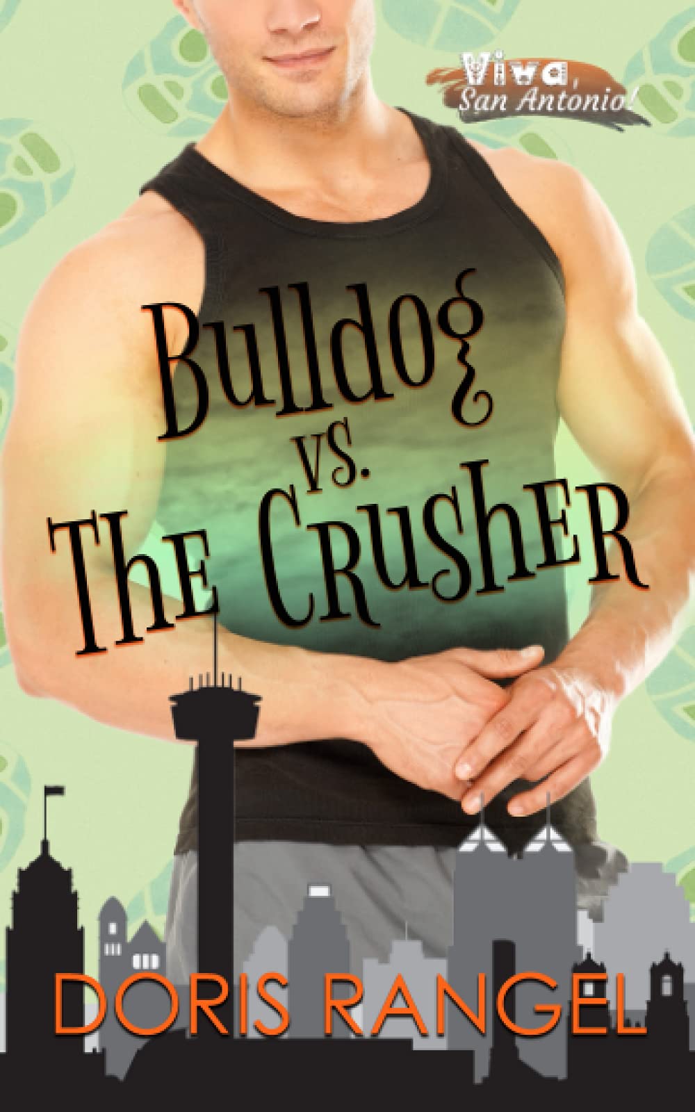 Bulldog vs The Crusher (Viva, San Antonio!, Band 1) International