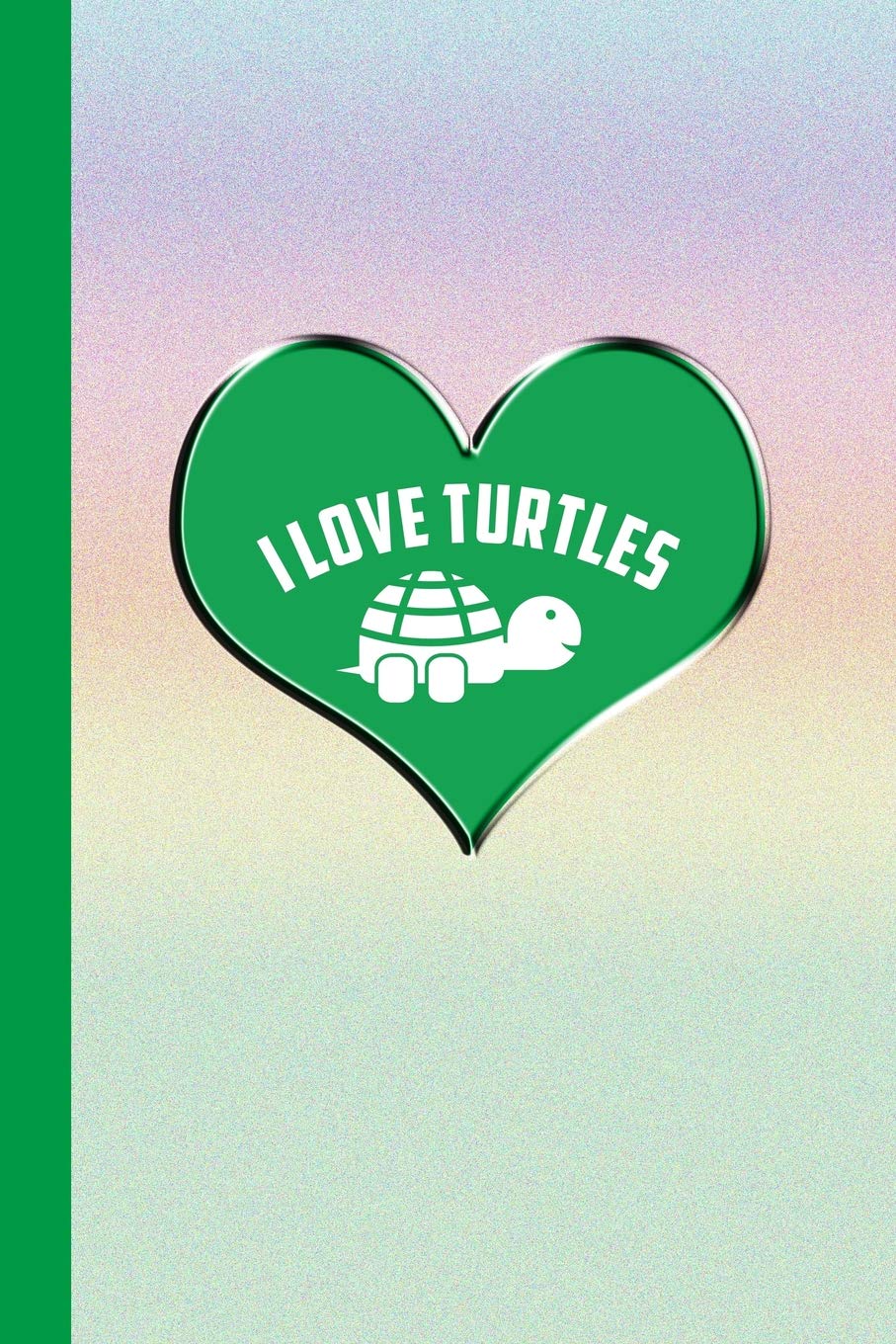 I Love Turtles: Great Journal Notebook for Turtle Lovers and Pet Owners. Mathematics
