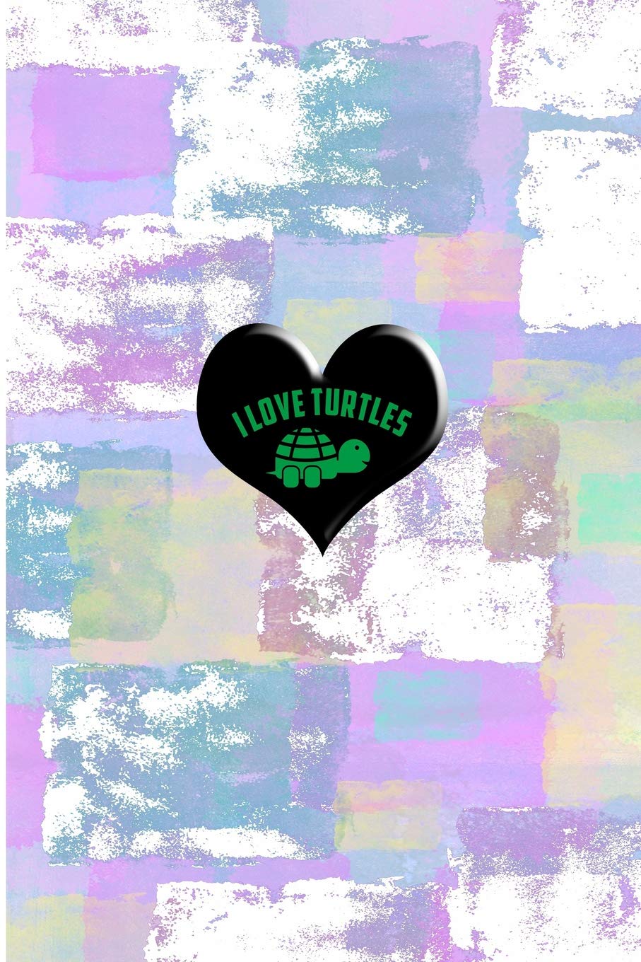 I Love Turtles: Great Journal Notebook for Turtle Lovers and Pet Owners. Mathematics