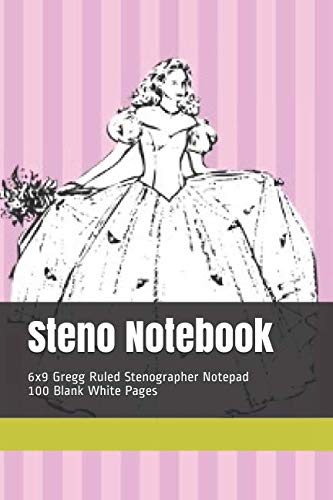 Steno Notebook: 6x9 Gregg Ruled Stenographer Notepad Gown Princess Creative Writing 100 Blank White Pages Media & Communication