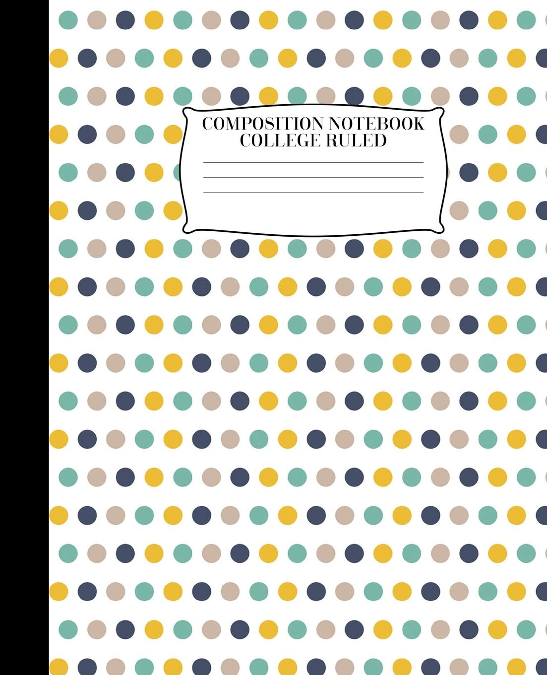 Composition Notebook: Colorful Polka Dots | Composition Book| 7.5 X9.25 | 100 Pages| College Rule Contemporary literature