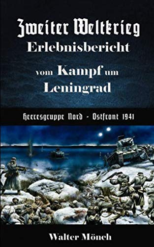 Zweiter Weltkrieg Erlebnisbericht vom Kampf um Leningrad Heeresgruppe Nord - Ostfront 1941 Contemporary literature