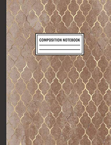 Composition Notebook: Mocha Brown and Gold Moroccan Trellis Quatrefoil Pattern Composition Book For Students College Ruled Learning & Reference