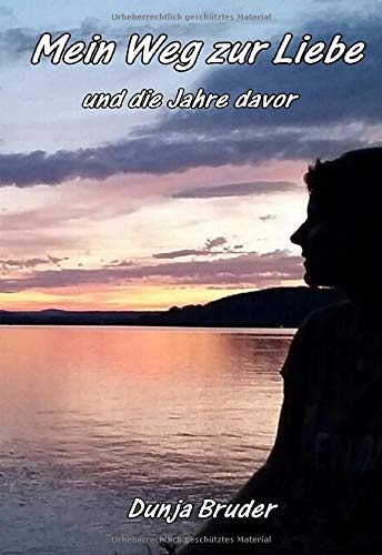 Mein Weg zur Liebe und die Jahre davor book