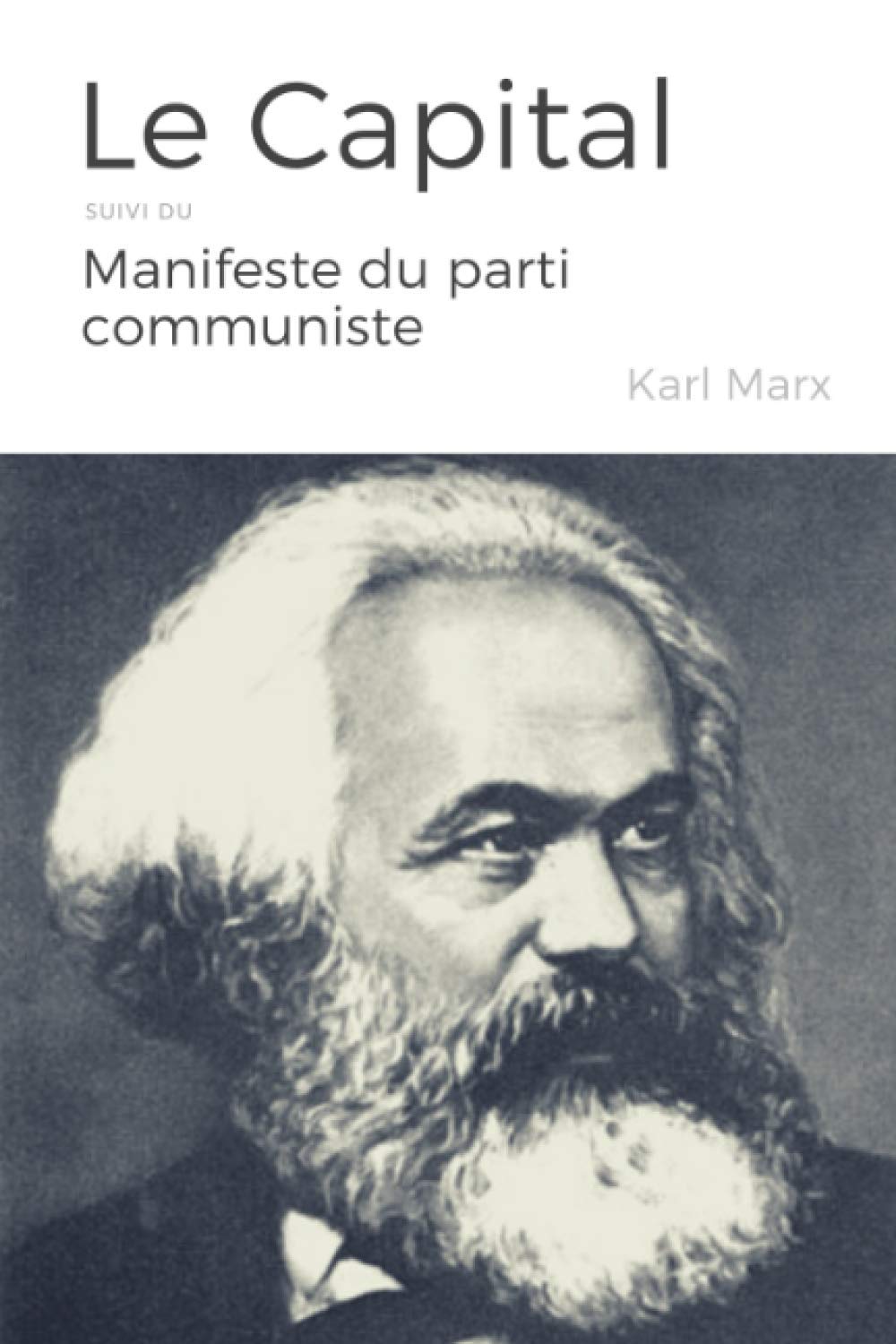 KARL MARX: Le Capital, suivi du Manifeste du parti communiste book