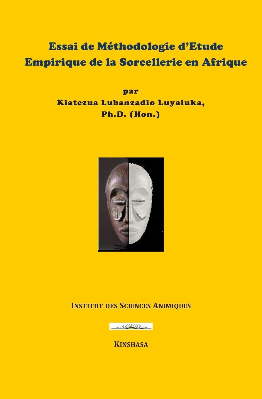 Essai de méthodologie d’étude empirique de la sorcellerie en Afrique Social Sciences