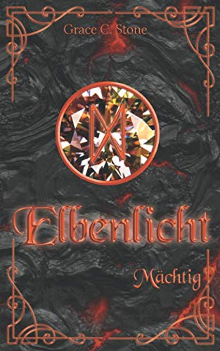 Elbenlicht: mächtig (Elbenlicht-Saga, Band 4) Urban Fantasy