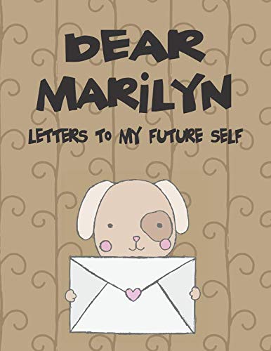 Dear Marilyn, letters to my future self: A Girl's Thoughts (Preserve the Memory, Band 1) Religion & Esotericism