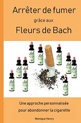 Arrêter de fumer grâce aux Fleurs de Bach: Une approche personnalisée pour abandonner la cigarette book