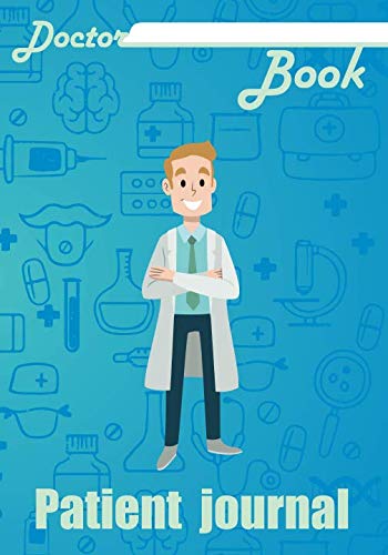 Doctor book - Patient journal: 200 cream pages with 7" x 10"(17.78 x 25.4 cm) size will let you write all information about your patients. Notebook with patient form. Health, Nutrition & Fitness