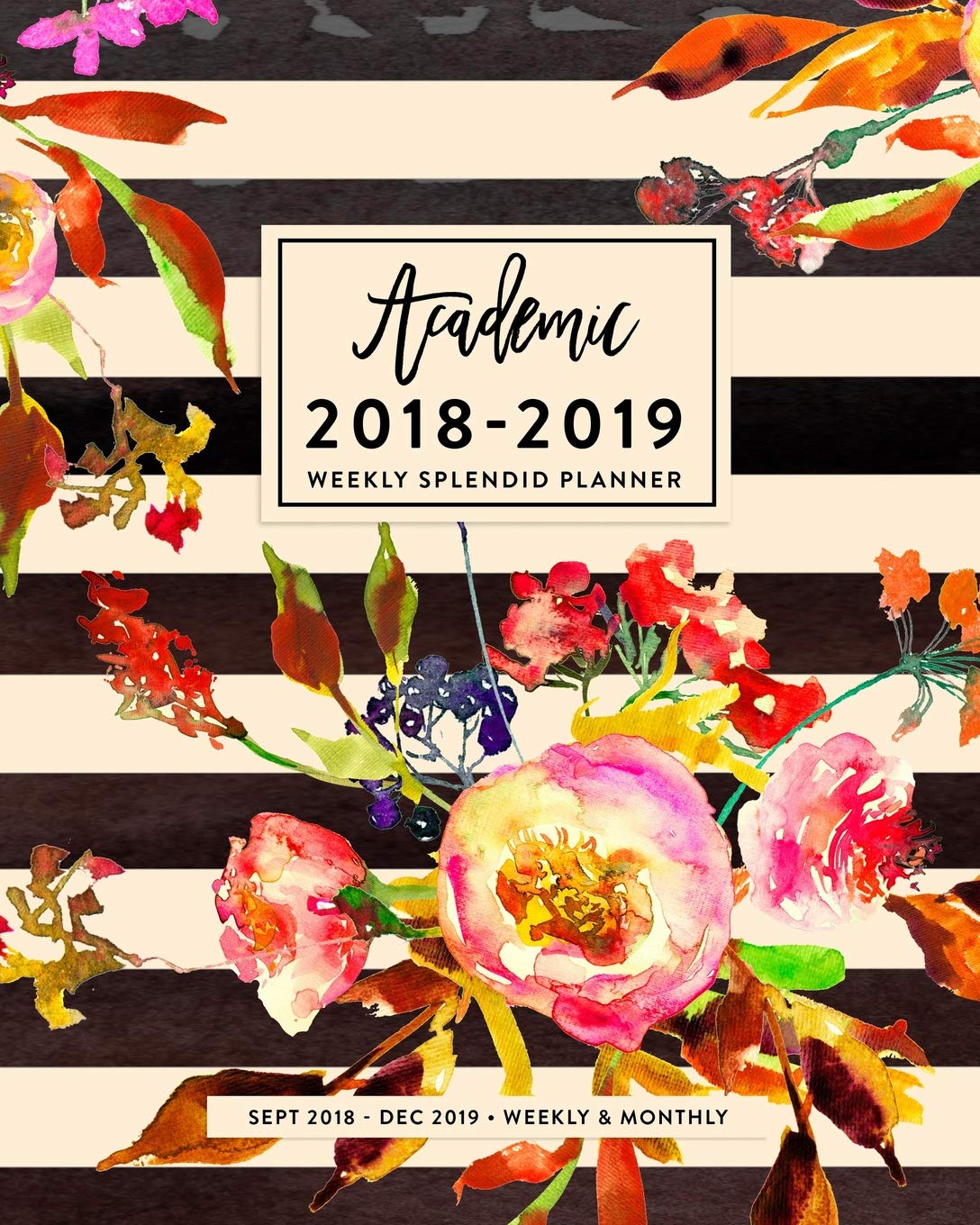 2018-2019 Weekly Splendid Planner: Vintage Stripe Floral Academic Weekly & Monthly Organizer Business, Finance & Career