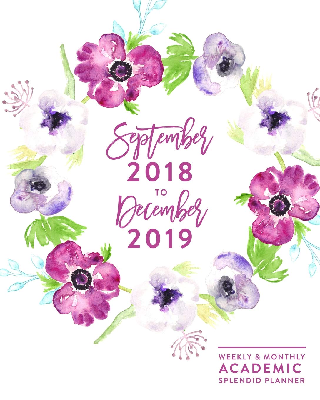 2018-2019 Weekly & Monthly Academic Splendid Planner: Purple Floral Wreath Calendar Agenda Book Business, Finance & Career