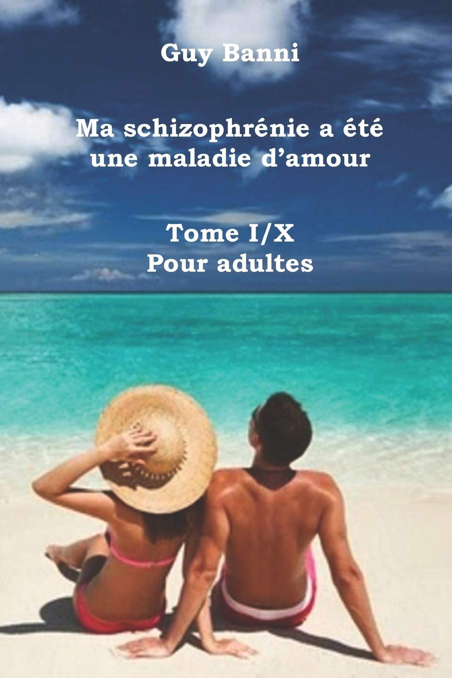 Ma schizophrénie a été une maladie d'amour: Tome I/X - Pour adultes Medicine