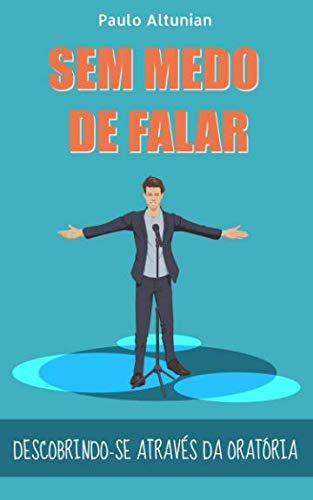 Sem medo de falar: Descobrindo-se através da oratória Health, Nutrition & Fitness