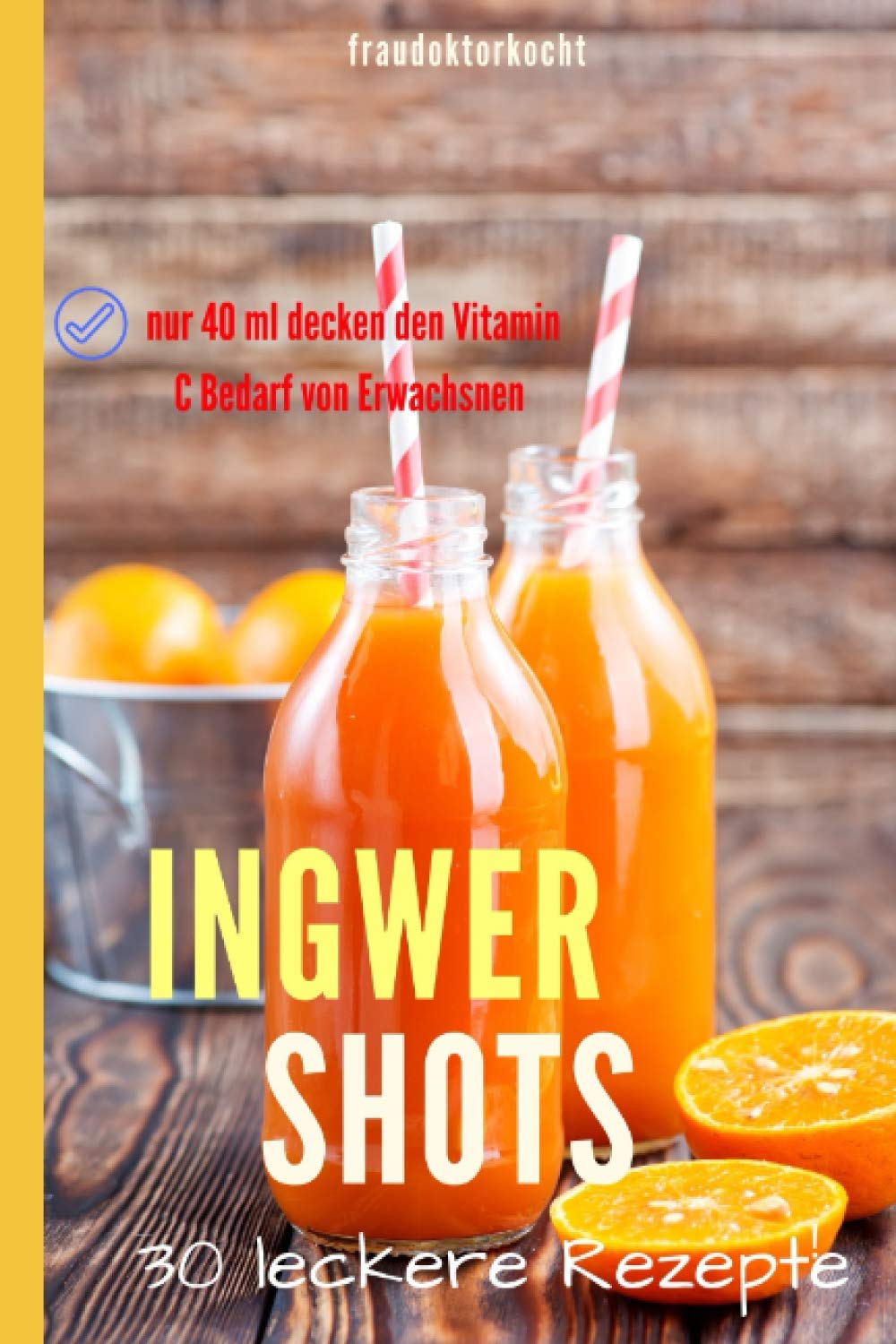 INGWER SHOTS: Der Vitamin C-Booster für das Immunsystem Health, Nutrition & Fitness
