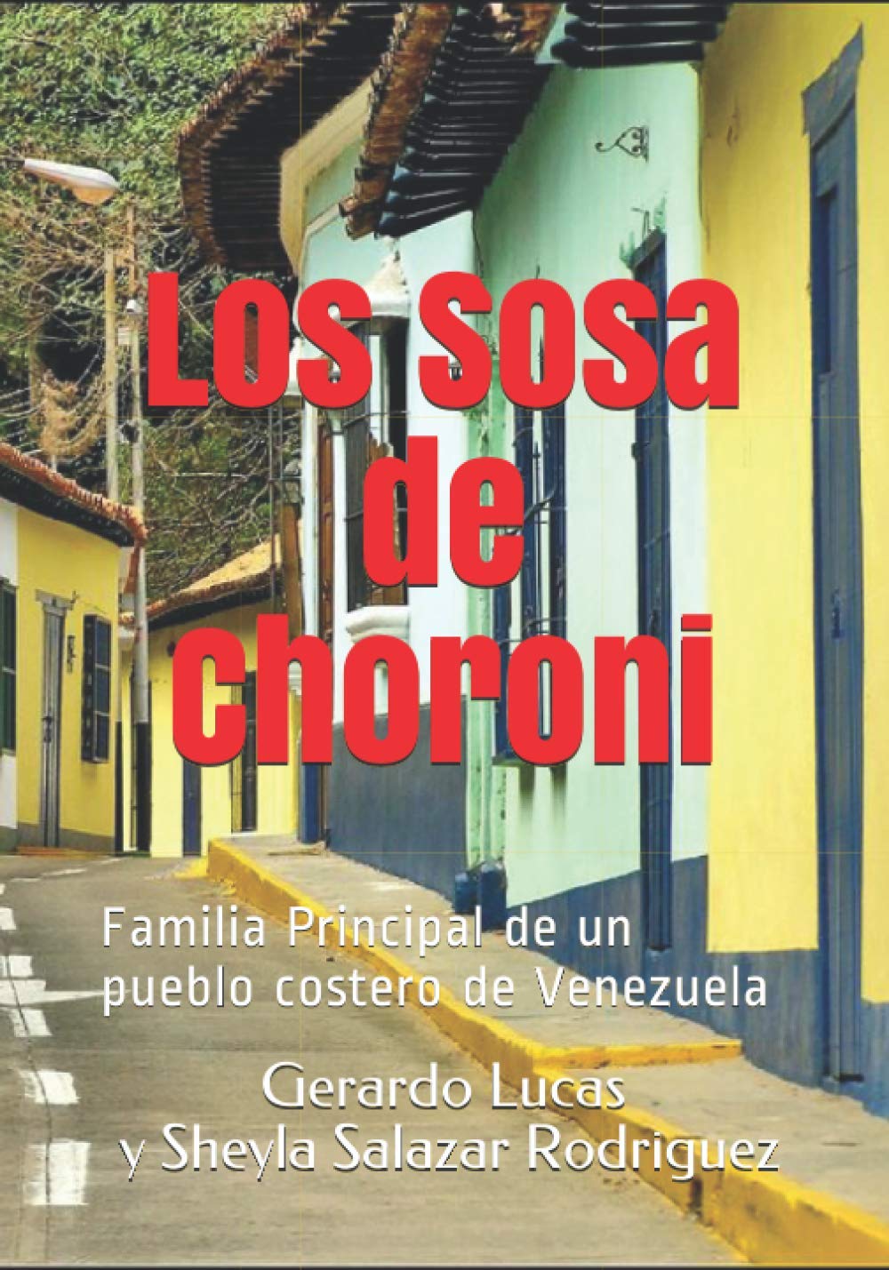 Los Sosa de Choroni: Familia Principal de un pueblo costero de Venezuela Memories