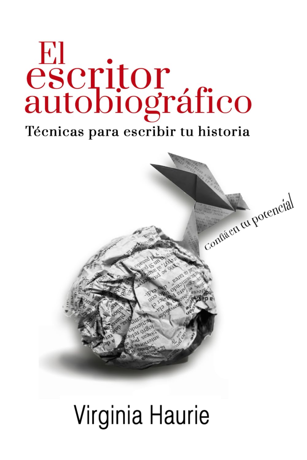 El escritor autobiográfico: Técnicas para escribir tu libro Social Sciences
