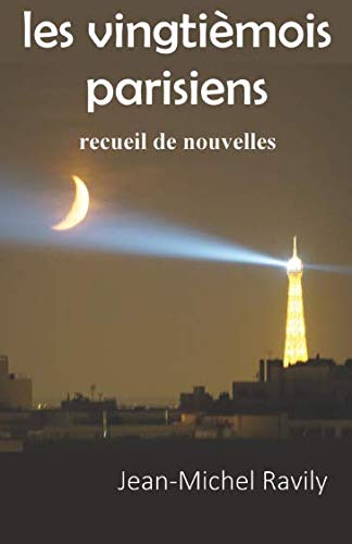 Les vingtièmois parisiens: Recueil de nouvelles Contemporary literature