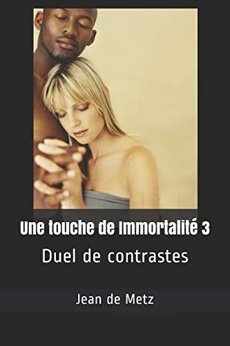Une touche de Immortalité 3: Duel de contrastes book