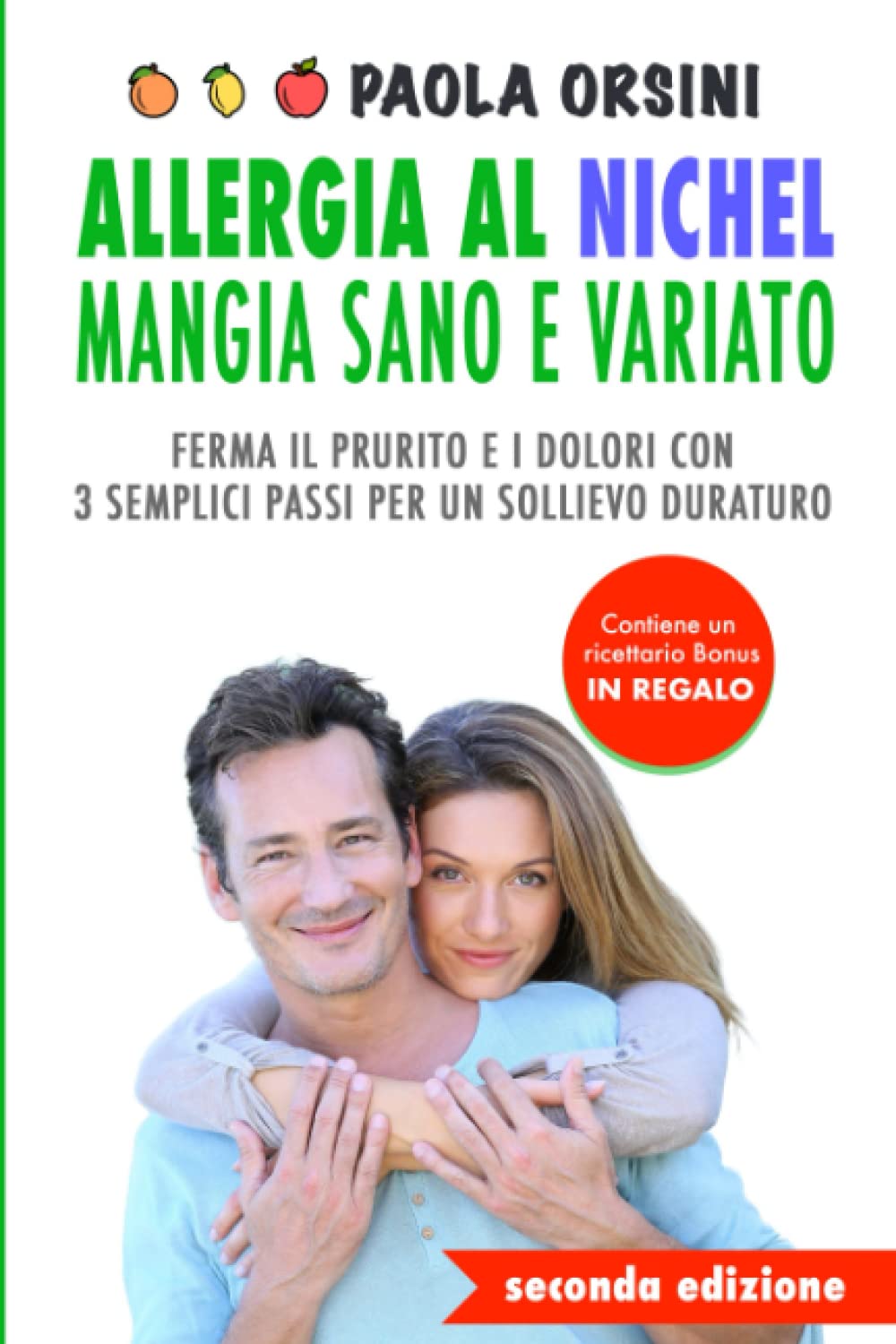 Allergia al Nichel, Mangia Sano e Variato: Ferma il Prurito e i Dolori con 3 Semplici Passi per un Sollievo Duraturo Health, Nutrition & Fitness