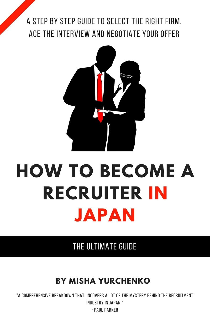 How to Become a Recruiter in Japan: The Ultimate Guide book