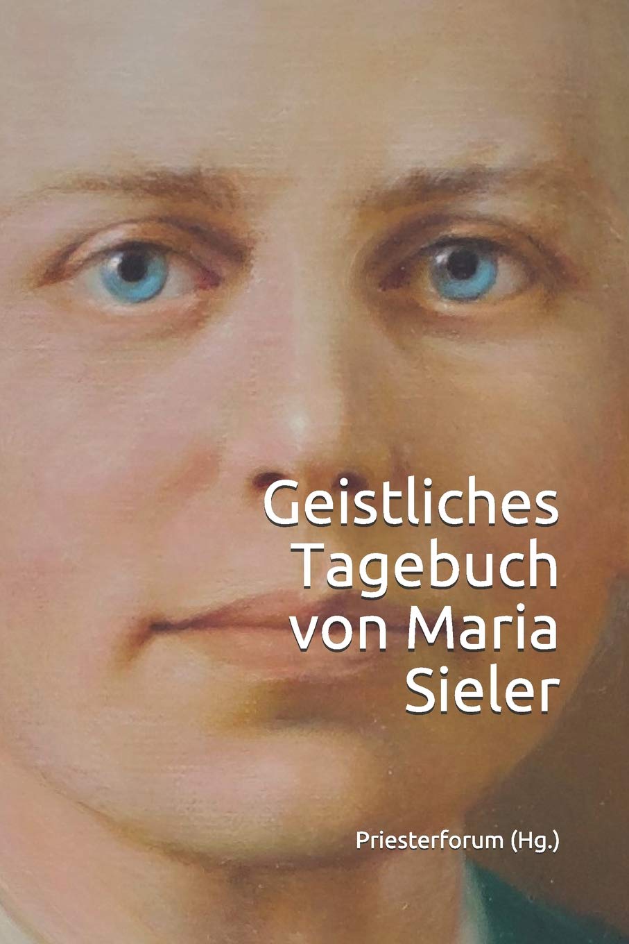 Geistliches Tagebuch Von Maria Sieler Contemporary literature