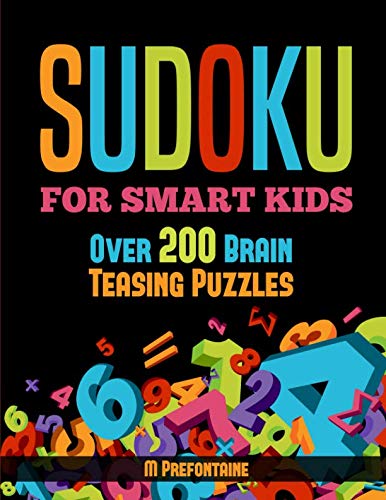 Sudoku For Smart Kids: Over 200 Brain Teasing Puzzles Leisure & Fun